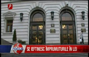 Se ieftinesc imprumuturile in lei