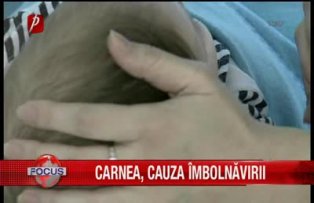 Carnea, cauza imbolnavirilor