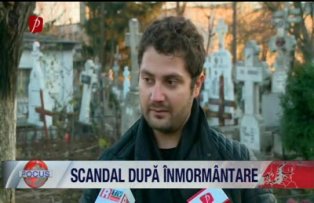 Scandal după înmormântare