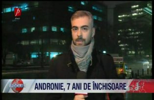 Andronie 7 ani de inchisoare.