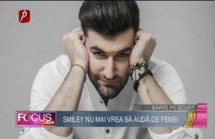 Smiley nu mai vrea să audă de femei