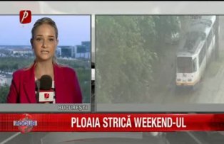 Ploaia strica weekend-ul
