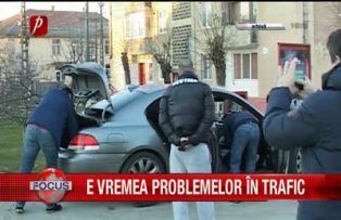 E vremea problemelor in trafic