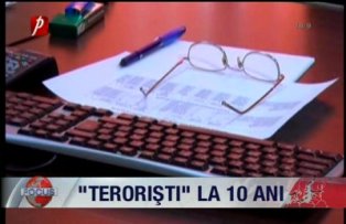 "Teroristi" la 10 ani