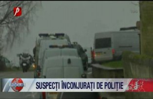 Suspecti inconjurati de politie