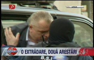 O extradare doua arestari