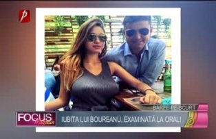 Iubita lui Boureanu, examinată la oral!