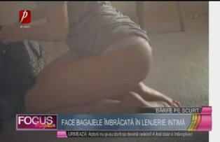 Catrinel Menghia face bagajele îmbrăcată în lenjerie intimă
