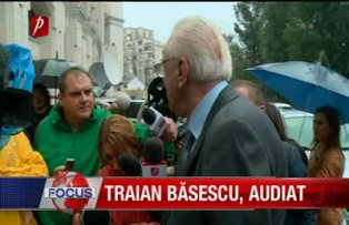 Traian Băsescu audiat