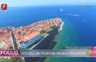 Focus în vacanţă: Iată cele mai frumoase orăşele din Europa!