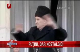 Putini dar nostalgici