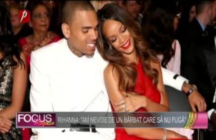Rihanna: "Am nevoie de un bărbat care să nu fugă"