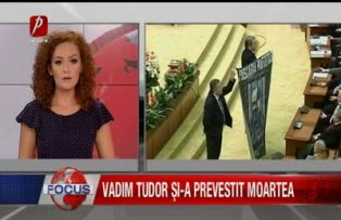 Vadim Tudor şi-a prevestit moartea