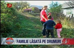 Familei lasata pe drumuri