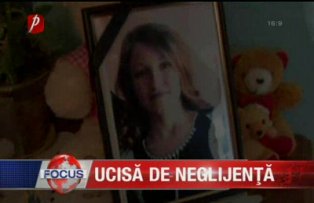 Ucisă de neglijenţă