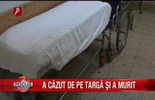 A cazut de pe targa si a murit