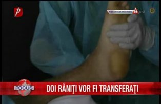 Doi raniti vor fi transferati