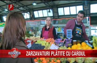 Zarzavaturi platite cu carduri