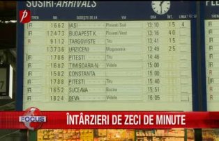 Intarzieri de zeci de minute