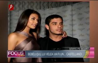 Bebeluşul lui Velea va fi un... Castellano!