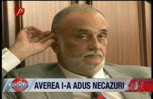 Averea i-a adus necazuri