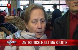 Antibioticele ultima solutie