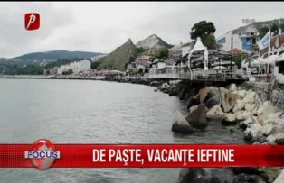 De Paşte, vacanţe ieftine