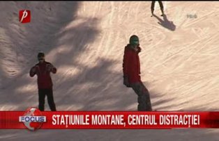 Statiunile montane, centrul distractiei