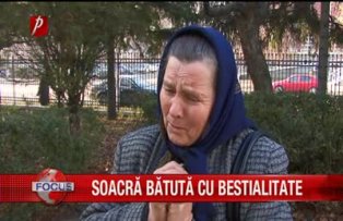 Soacra batuta cu bestialitate