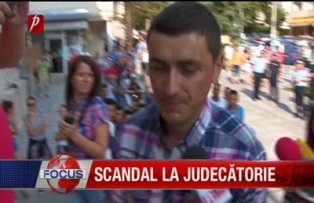 Scandal la judecătorie