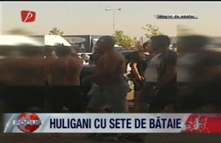 Huligani cu sete de bataie