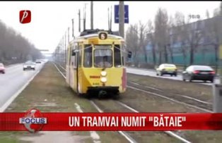 Un tramvai numit bataie