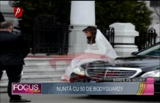 Nuntă cu 50 de bodyguarzi!
