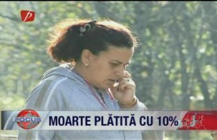 Moarte platita cu 10%