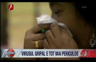 Virusul gripei e tot mai periculos
