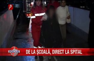 De la scoala direct la spital