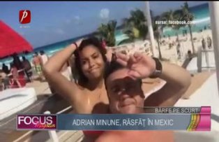 Adrian Minune, răsfăţ în Mexic