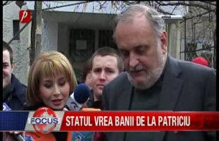 Statul vrea banii de la Patriciu