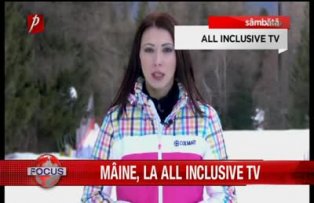 Mâine, la All Inclusive TV