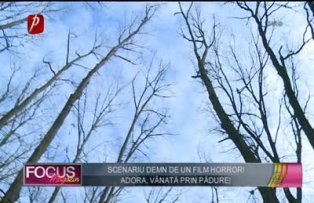 Scenariu demn de un film horror! Adora, vânată prin pădure!