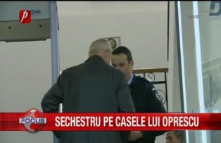 Sechestru pe casele lui Oprescu