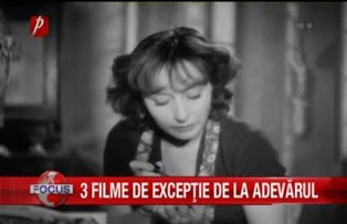 3 filme de exceptie de la Adevarul