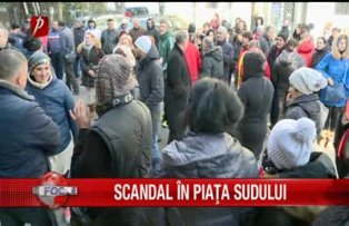 Scandal in piata sudului