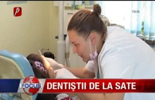 Dentiştii de la sate