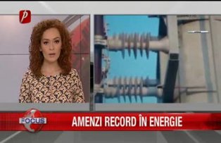 Amenzi recor in energie
