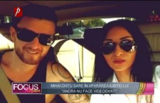 Mihai Chiţu sare în aparărea iubitei lui: "Nu face videochat!"