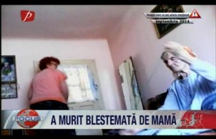 A murit blestemata de mama
