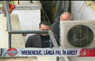 Hrebenciuc, langa fiu in arest