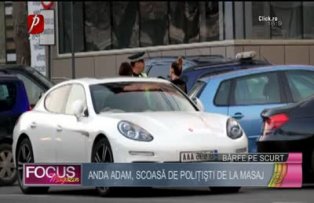 Anda Adam, scoasă de poliţişti de la masaj