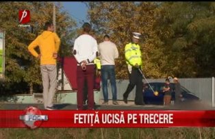Fetita ucisa pe trecere
